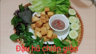 Đậu hũ chiên giòn mắm ruốc - Deep fried tofu - good food