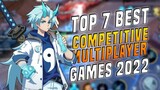 Top 7 Best COMPETITIVE MULTIPLAYER Games For Android & iOS / Multiplayer Games 2022