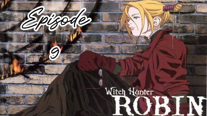 Witch Hunter Robin |Ep 9