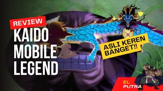 Kaido Mobile legend x one piece keren parah coyyy!!!