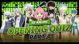 30 Anime Opening Quiz [PART4]