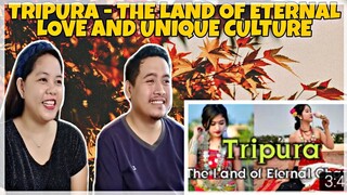 Tripura - The Land of Eternal Love and Unique Culture (Northeast India)Filipino Couple Reaction