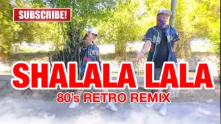 SHALALA LALA | 80's Retro Remix | Dj Bossmhike | Zumba Dance Fitness