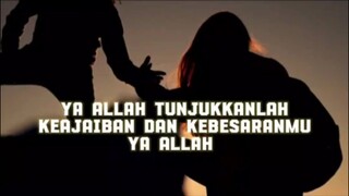 ya Allah tunjukkan keajaiban dan kebesaranmu ya Allah