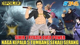 [SPOILER] SIHIR 7 RYUZEN OVER POWER❗NAGA BERKEPALA LIMA TUMBANG SEKALI SERANG❗BLACK CLOVER 346