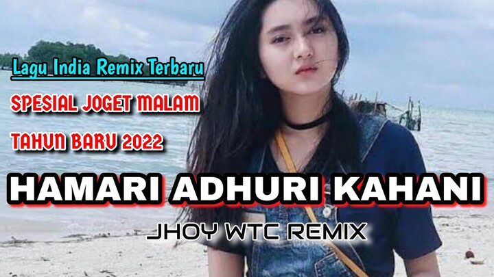 Jhoy Wtc (Remix) - Hamari Adhuri Kahani | New Remix 2022