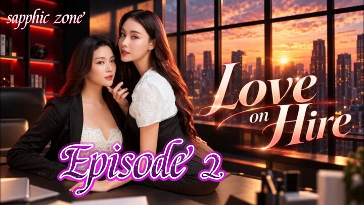 🇹🇭 [GL] Love on Hire Episode 2 (Uncut Version) || English Subtitles