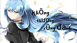 『amv』 Không thương Cũng đành