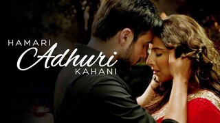 Hamari Adhuri Kahani (2015) Hindi 1080p Full HD
