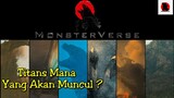 Para Monsterverse Titan Yang Bisa Muncul Di Godzilla vs Kong