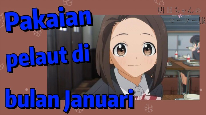 Akebi's Sailor Uniform | Pakaian pelaut di bulan Januari