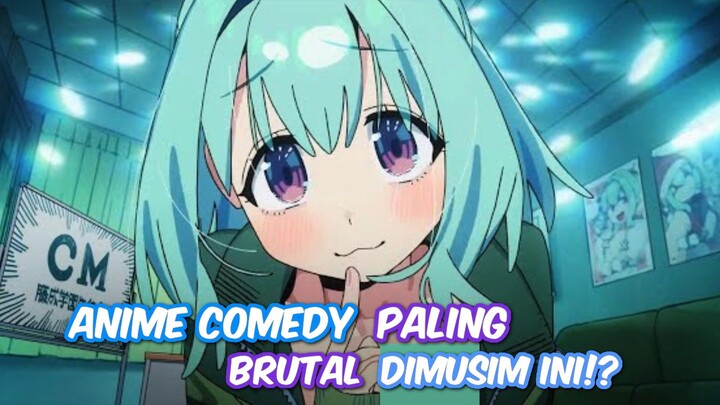 ANIME COMEDY MUSIM INI ABSURD BANGET😭‼️