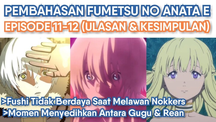 Kesedihan Mendalam, Pembahasan Fumetsu no Anata e Episode 11-12 (Ulasan & Kesimpulan)