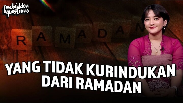 Bulan Suci di Mana Jadi Banyak yang Sok Suci | Forbidden Questions