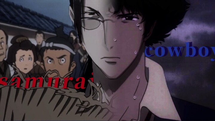 [Chaos Samurai × Cowboy Bebop] Linh hồn Samurai, Trái tim cao bồi