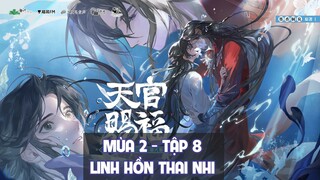 [Vietsub] Tập 8: Linh hồn thai nhi | Kịch truyền thanh Thiên Quan Tứ Phúc mùa 2