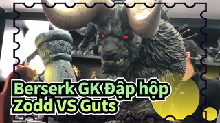 Berserk GK Đập hộp
Zodd VS Guts_A