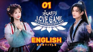 Love Game in Eastern Fantasy Episode 1 (Eng Sub)