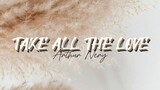 Take all the love - Arthur nery (lyrics video)