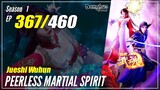 【Jueshi Wuhun】 Season 1 EP 367 - Peerless Martial Spirit | Donghua - 1080P