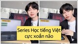 Tổng hợp Series: học tiếng Việt xoắn não￼