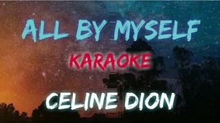 ALL BY MYSELF - CELINE DION (KARAOKE VERSION)
