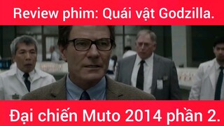 Review phim: Quái vật Godzilla đại chiến Muto 2014 phần 2