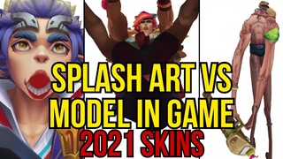 Splash Art Vs Model In Game - 2021 Skins | League of Legends