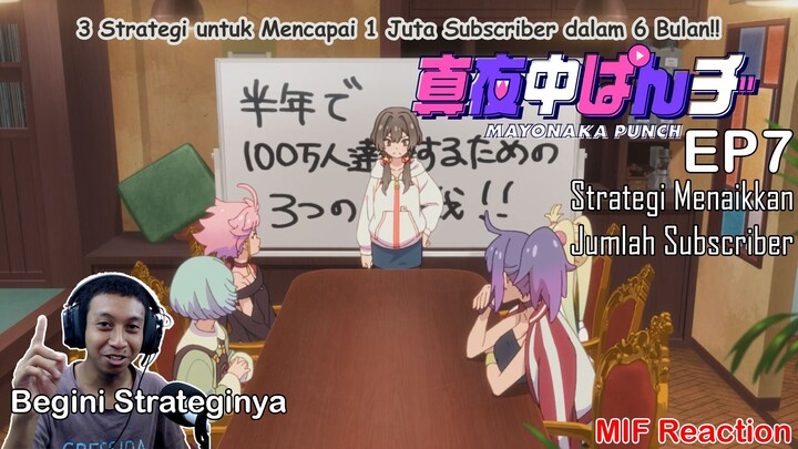 [ID Blind Reaction] Mayonaka Punch EP7 - Strategi Menaikkan Jumlah Subscriber