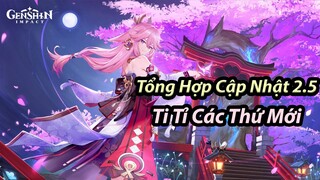 Tổng Hợp Cập Nhật 2.5! Yae Solo, Boss Tuần, Sự Kiện Và Ti Tỉ Các Thứ Mới! | Genshin Impact.