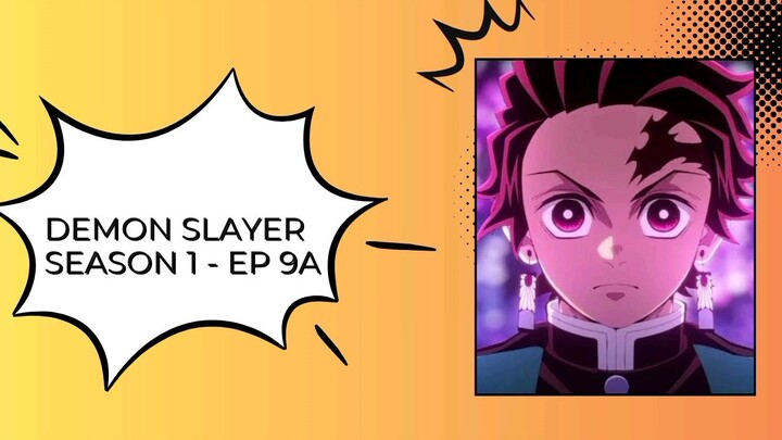 DEMON SLAYER S1 - [ Episode 9A - Sub Indo ]