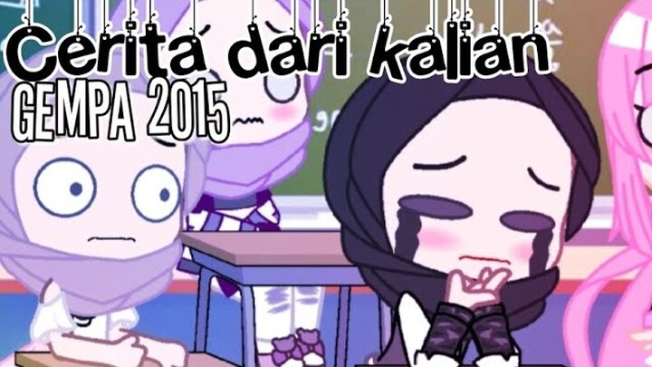 💕😌(ngomong pake suara) Cerita dari kalian : Gempa 2015💕😔