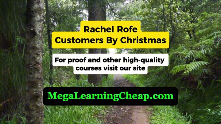 Rachel Rofe – Customers By Christmas