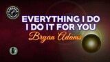 Everything I Do,I Do It For You (Karoke) - Bryan Adams