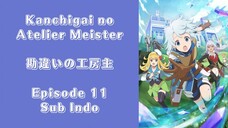 Kanchigai no Atelier Meister Episode 11 (Sub Indo)