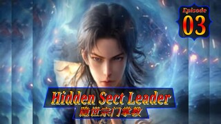 Eps 03 Hidden Sect Leader 隐世宗门掌教