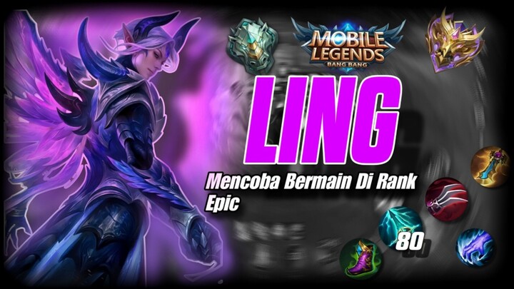 "Ling di Rank Epic: Saatnya Uji Mental dan Mekanik!"