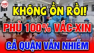 Tp.HCM lại LÂM NGUY - Đã tiêm vắc-xin 2 mũi 100% dân vẫn nhjễm la liệt - Nâng báo động khẩn cấp