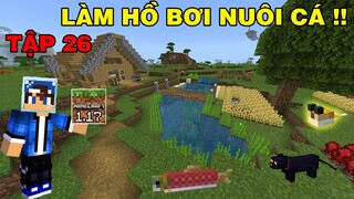 Tập 26 | SINH TỒN MINECRAFT PE 1.17 | Làm Hồ Bơi Nuôi Cá Bằng Hang Mine..!!