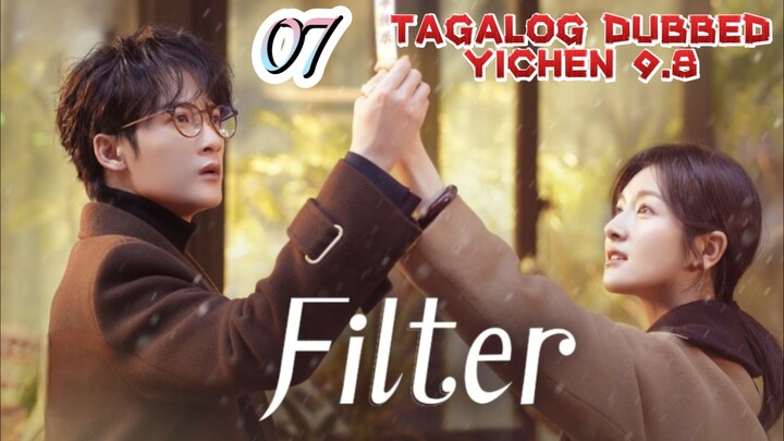 🇨🇳EP07.FÌLTÈŔ>TAGALOG DUBBED