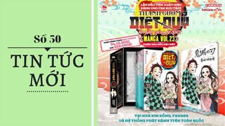 NEWS #50: Hình Thức Mới Của Manga "Thanh Gươm Diệt Quỷ - Vol.23" Phiên Bản Siêu Đặc Biệt!!