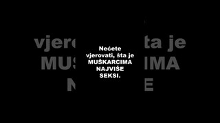 Nećete vjerovati, šta je MUŠKARCIMA NAJVIŠE SEKSI
