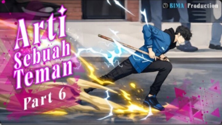 ARTI SEBUAH TEMAN PART 6 - Animasi Drama Series