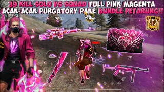 39 KILL SOLO VS SQUAD FULL PINK!! ACAK-ACAK PURGATORY PAKE BUNDLE PETARUNG!!