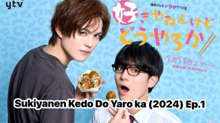 Sukiyanen Kedo Do Yaro ka (2024) Ep.1 Eng Sub.