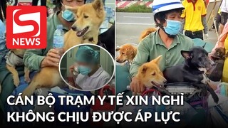 Vụ tiêu hủy đàn chó: Con của nữ trạm trưởng cũng xin nghỉ việc do không chịu nổi áp lực