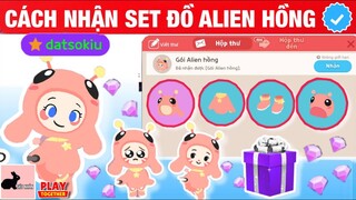 Cách Nhận Được SET Đồ 'Alien Hồng' - Play Together