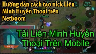 LMHT Mobile ||Hướng Dẫn Tải LMHT Trên Mobile |Cho Anh Em  Không Có Pc Và Quán Đóng Cửa Android & Ios