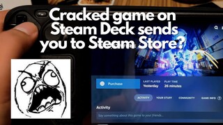 Cracked game on Steam Deck sends you to Steam Store? Here's the fix!