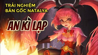 《VGVD》An Kì Lạp 【安琪拉】 Trải nghiệm thử bản gốc của Natalya, Pháp Sư cơ bản Vương Giả Vinh Diệu!